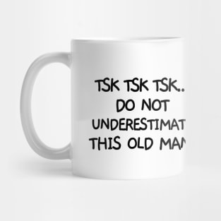 Do not underestimate this old man! Mug